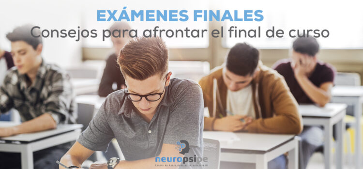 Exámenes finales. Consejos para afrontar el final de curso